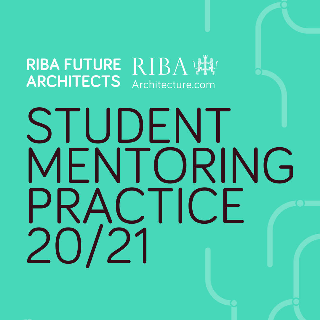 RIBA | Student Mentoring Programme 2020-21