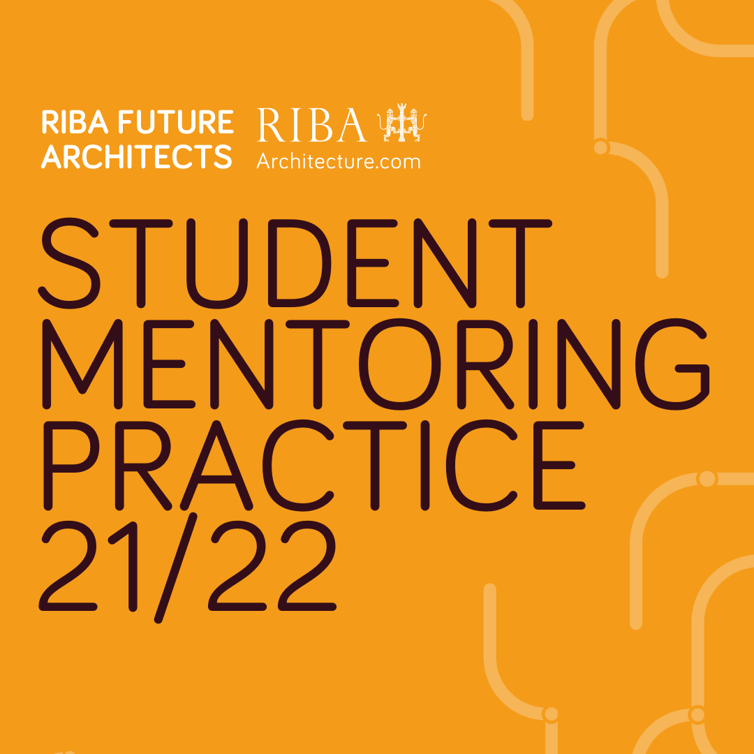 RIBA | Student Mentoring Programme 2021-22